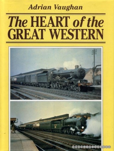 Stock image for The Heart of the Great Western for sale by WorldofBooks