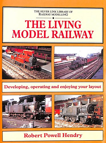 Beispielbild fr The Living Model Railway: Developing, Operating and Enjoying Your Layout (Library of Railway Modelling) zum Verkauf von Sarah Zaluckyj
