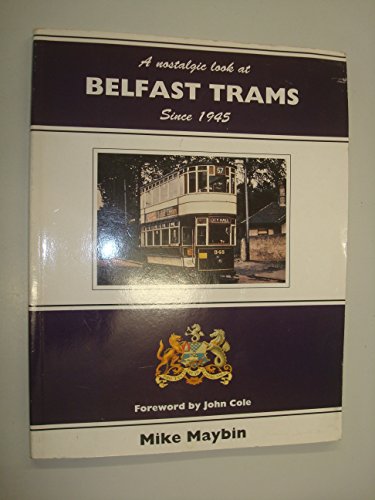 9781857940305: A Nostalgic Look at Belfast Trams Since 1945