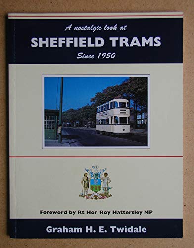 Imagen de archivo de A Nostalgic Look at Sheffield Trams Since 1950 a la venta por WorldofBooks