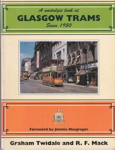 Beispielbild fr A Nostalgic Look at Glasgow Trams Since 1950 (Towns & cities) zum Verkauf von Jt,s junk box