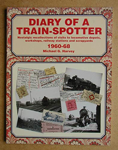 Imagen de archivo de 1960-68 (v. 2) (Diary of a Train-spotter: Nostalgic Recollections of Visits to Locomotive Depots, Workshops, Railway Stations and Scrapyards) a la venta por WorldofBooks