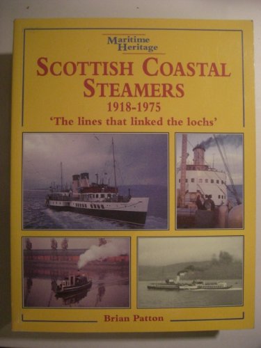 Imagen de archivo de Scottish Coastal Steamers, 1918-1975: The Lines That Linked the Lochs (Maritime Heritage S.) a la venta por WorldofBooks