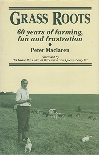 Stock image for Grass Roots: 60 Years of Farming, Fun and Frustration for sale by J. and S. Daft