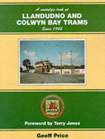 Imagen de archivo de A Nostalgic Look at Llandudno and Colwyn Bay Trams Since 1945 (Towns & cities) a la venta por WorldofBooks