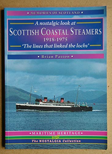 Beispielbild fr Scottish Coastal Steamers, 1918-1975: The Lines That Linked the Lochs (Maritime Heritage S.) zum Verkauf von WorldofBooks