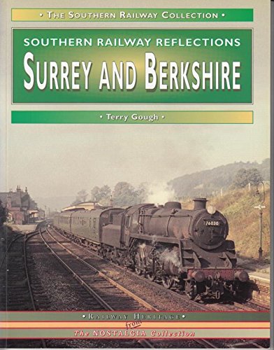 Southern Railway Relflections: Surrey and Berkshire