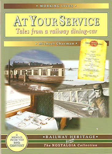Beispielbild fr At Your Service: Tales from a Railway Dining Car (Working Lives S.) zum Verkauf von AwesomeBooks