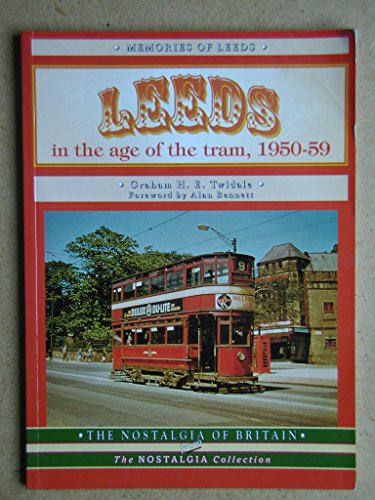 9781857941876: Leeds in the Age of the Tram 1950 - 59 (The Nostalgia Collection)