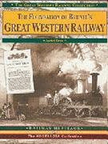 Beispielbild fr The Foundation of Brunel's Great Western Railway zum Verkauf von WorldofBooks