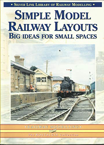 Stock image for Simple Model Railway Layouts: Big Ideas for Small Spaces (Library of Railway Modelling) for sale by WorldofBooks