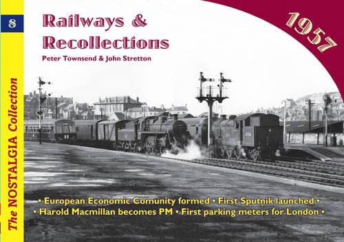 9781857942910: Railways and Recollections: 1957: 8 (Railways & Recollections)