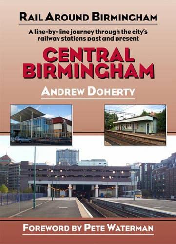 Beispielbild fr Central Birmingham (Rail Around Birmingham) zum Verkauf von WorldofBooks