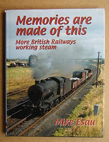 Stock image for Memories are Made of This: More British Railways Working Steam (Railway Heritage) for sale by WorldofBooks