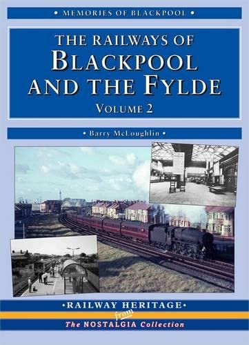 Beispielbild fr The Railways of Blackpool and the Fylde: Volume 2 (Railway Heritage) zum Verkauf von WorldofBooks