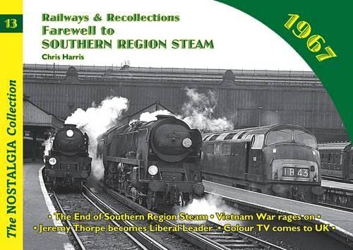 Beispielbild fr Railways and Recollections: 1967 - Farewell to Southern Region Steam: No. 13 (Railways & Recollections) zum Verkauf von WorldofBooks