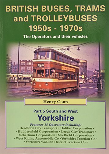 Stock image for British Buses, Trams and Trolleybuses 1950s-1970s: South, West and North Yorkshire V. 5 for sale by MusicMagpie