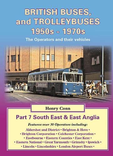 9781857943887: British Buses and Trolleybuses 1950s-1970s: South East & East Anglia V. 7