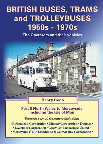 Stock image for British Buses and Trolleybuses 1950s-1970s : The Operators and Their Vehicles for sale by Better World Books Ltd
