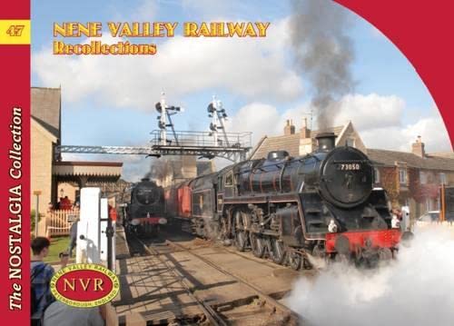 Imagen de archivo de No 47 Nene Valley Railway Recollections (Railways & Recollections) a la venta por WorldofBooks