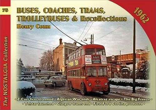Stock image for Buses Coaches, Trolleybuses & Recollections 1962: Volume 76 for sale by WorldofBooks