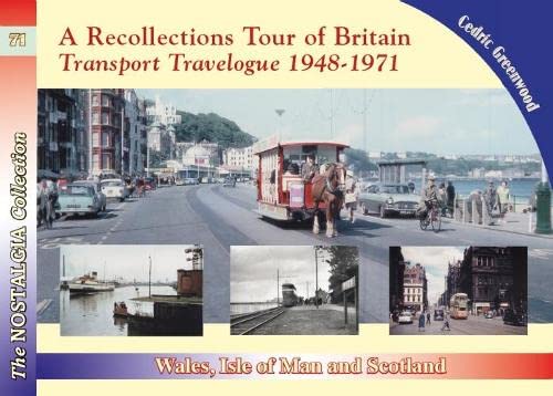 Stock image for A Transport Travelogue by Road, Rail and Water, 1948-1972. Part 6 Wales, Man and Scotland for sale by Blackwell's