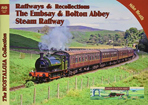 Beispielbild fr The Embsay & Bolton Abbey Steam Railway: 80 (Railways & Recollections) zum Verkauf von WorldofBooks