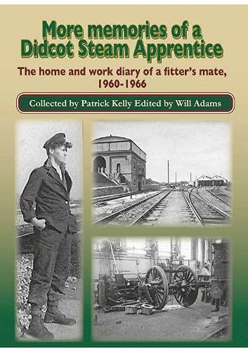 Beispielbild fr More Memories of a Didcot Steam Apprentice : The home and work diary of a fitter's mate, 1960-1966 zum Verkauf von AHA-BUCH GmbH