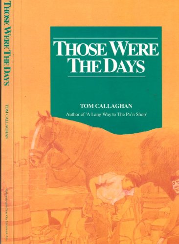 Those Were the Days (9781857950052) by Thomas Callaghan