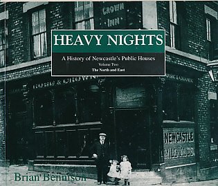 Stock image for The North & East (v. 2) (Heavy Nights: History of Newcastle's Public Houses) for sale by WorldofBooks