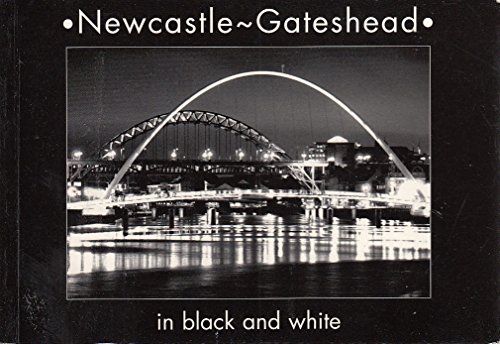 Stock image for Newcastle-Gateshead Black and White for sale by WorldofBooks