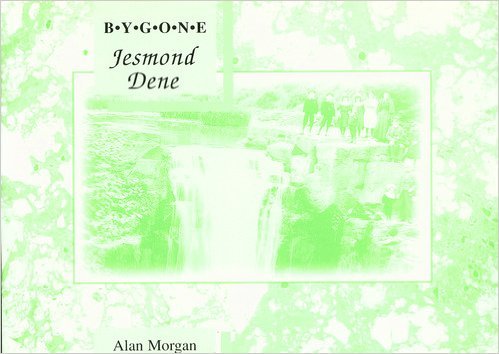 Stock image for Bygone Jesmond Dene for sale by WorldofBooks