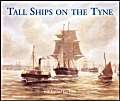 Stock image for Tall Ships on the Tyne for sale by WorldofBooks