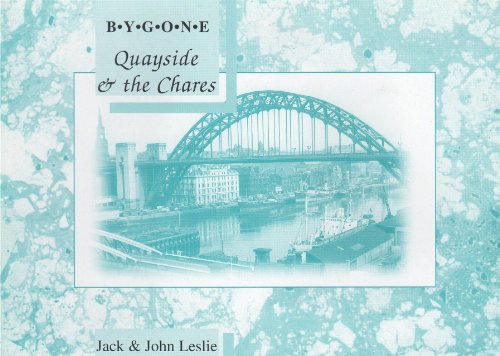 Stock image for Bygone Quayside and the Chares for sale by WorldofBooks