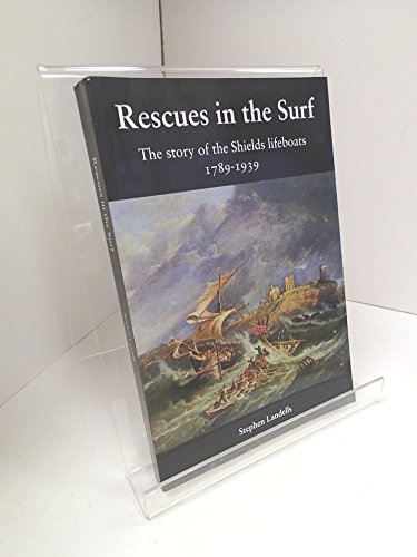 9781857951493: Rescues in the Surf: The Story of the Shields Lifeboats