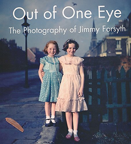Beispielbild fr Out of One Eye: The Photography of Jimmy Forsyth zum Verkauf von WorldofBooks