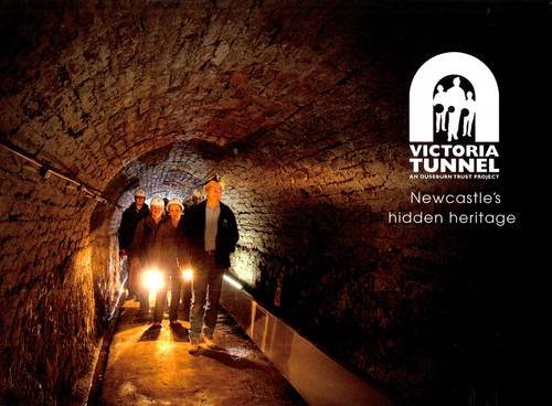 Imagen de archivo de Victoria Tunnel: Newcastle's Hidden Heritage a la venta por AwesomeBooks