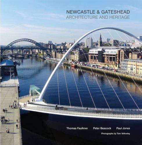 Stock image for Newcastle and Gateshead - Architecture and Heritage for sale by Literary Cat Books