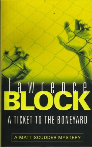 Beispielbild fr A Ticket to The Boneyard (matt Scudder Mystery) zum Verkauf von ThriftBooks-Atlanta