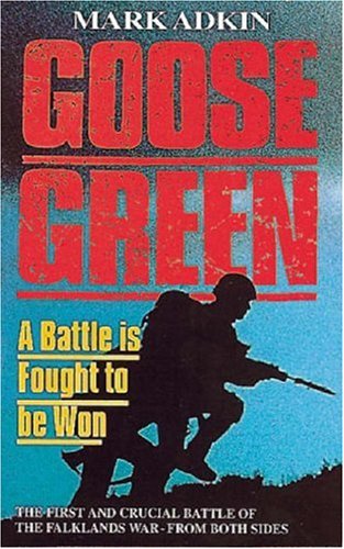 Beispielbild fr Goose Green: A Battle Is Fought to Be Won zum Verkauf von Reuseabook