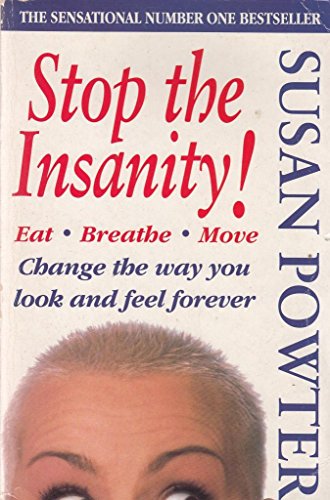 9781857973235: Stop The Insanity: Change the Way You Look and Feel Forever