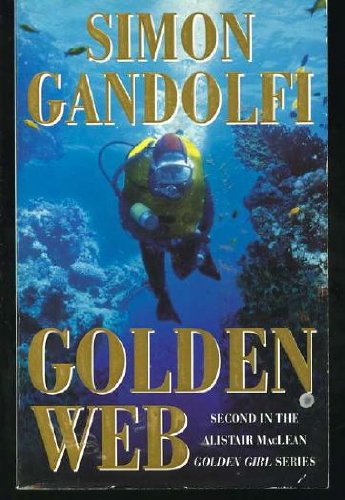 Beispielbild fr The Golden Web: The Golden Web (2nd Alistair Maclean Golden Girl Series) zum Verkauf von WorldofBooks