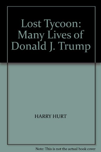 9781857974379: Lost Tycoon: Many Lives of Donald J. Trump