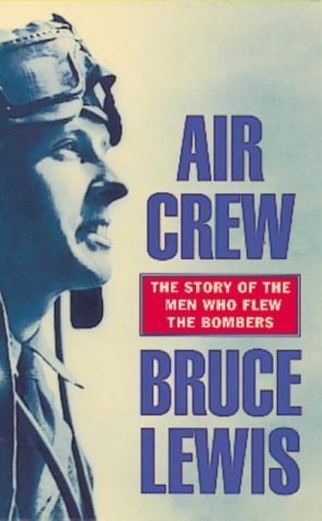 9781857974829: Aircrew: The Story of the Men Who Flew the Bombers