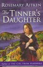 Imagen de archivo de The Tinner's Daughter a la venta por Better World Books