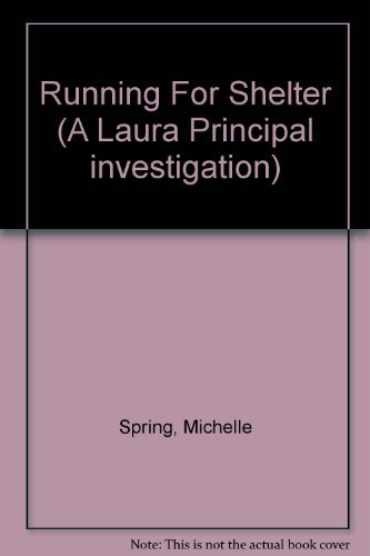 9781857976472: Running for Shelter (A Laura Principal Investigation)