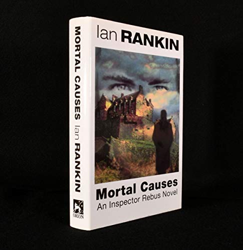 Stock image for Mortal Causes: An Inspector Rebus Novel (A Rebus Novel) for sale by WorldofBooks