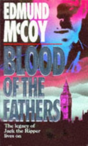 Beispielbild fr Blood of the Fathers: The Legacy of Jack the Ripper Lives on zum Verkauf von Eric James