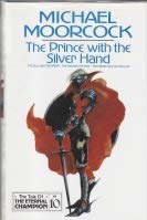 9781857980417: The Prince With The Silver Hand: v. 10 (Tale of the Eternal Champion)