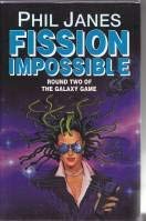 Stock image for Fission Impossible (Galaxy Game S.) for sale by WorldofBooks